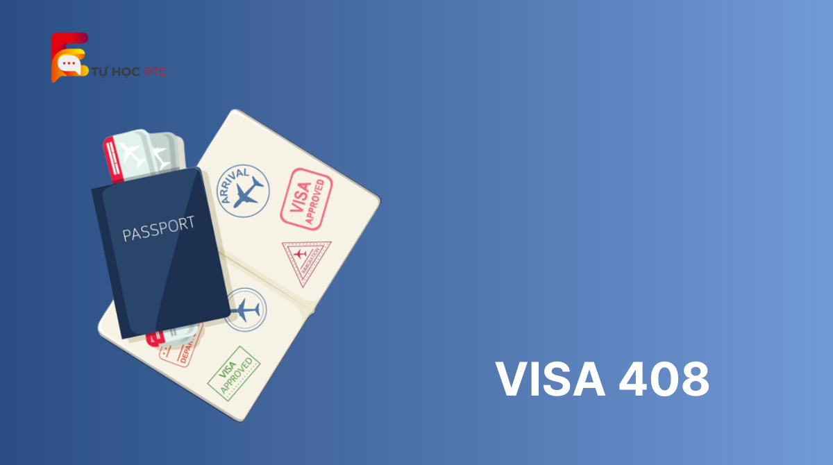 Visa 408 là gì Những điều cần biết về Visa 408 