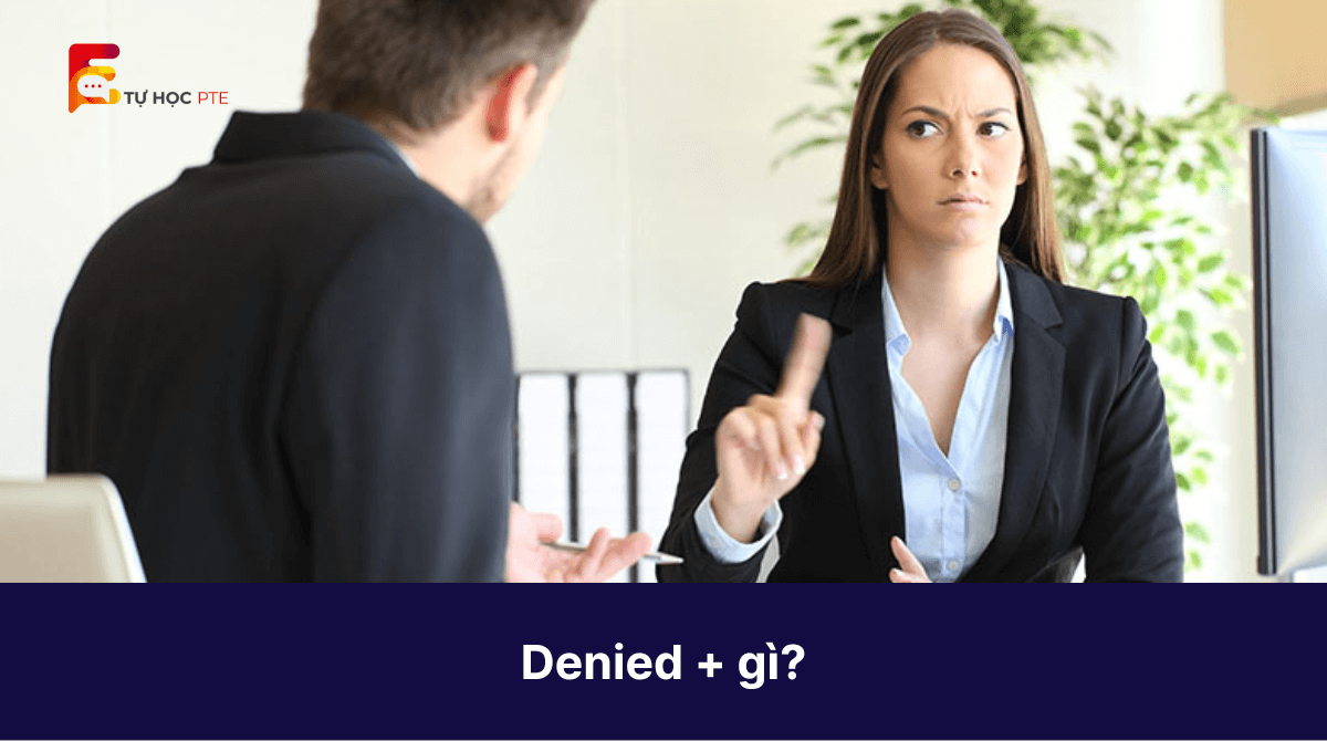 Denied + gì? Định nghĩa, cấu trúc, cách dùng và bài tập về Deny