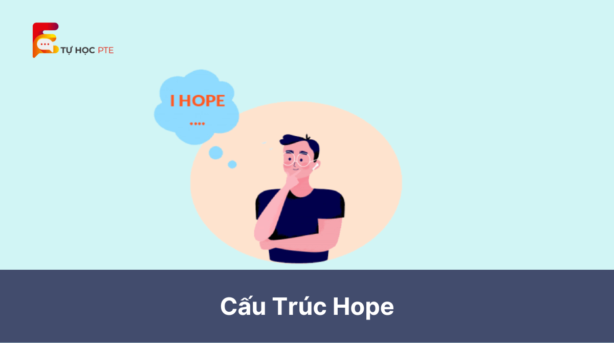 Hope + gì Cấu Trúc Hope - Bài tập chi tiết nhất