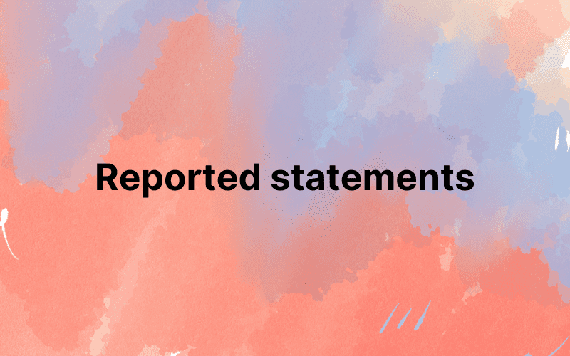 Reported statements