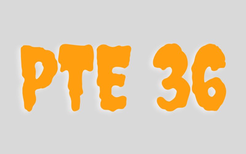 PTE 36